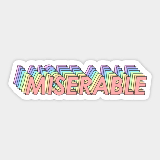 Miserable Sticker